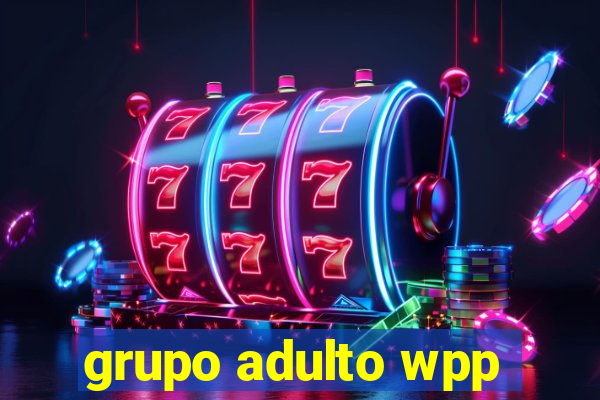 grupo adulto wpp